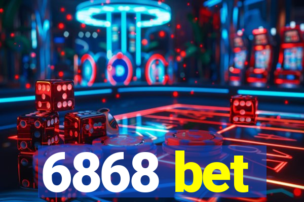 6868 bet